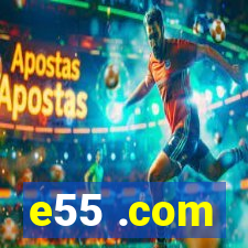 e55 .com